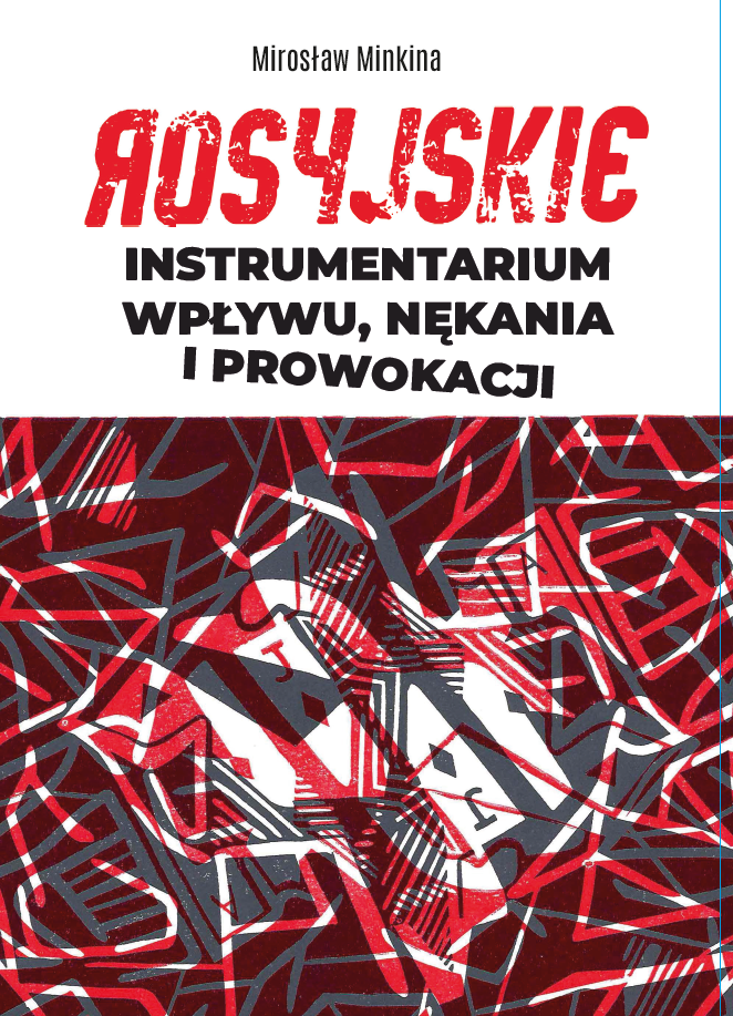 Rosyjskie instrumentarium wpływu, nękania i prowokacji