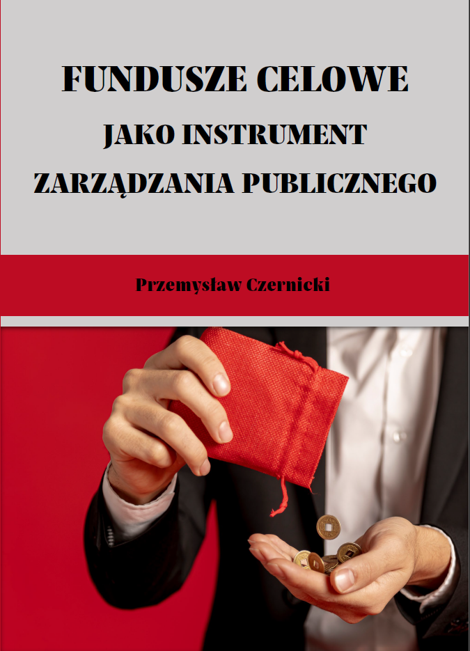fundusze celowe jako instrumenty zarządzania publicznego. wybrane zagadnienia