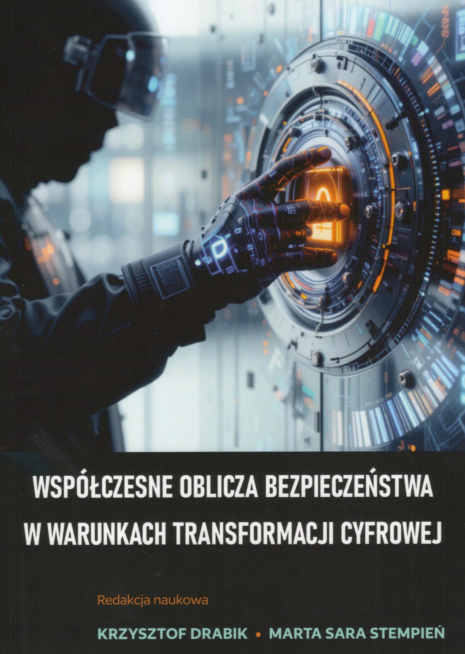 Współczesne oblicza bezpieczeństwa w warunkach transformacji cyfrowej